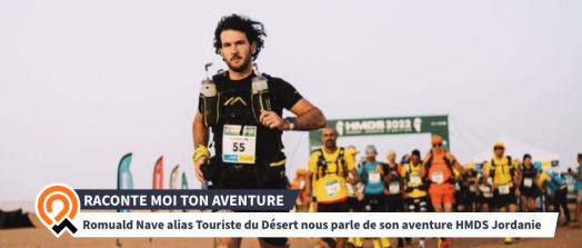 [Interview] Romuald Nave alias Touriste du Désert nous parle de son aventure HMDS Jordanie (expérience, conseils...)